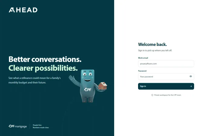 AHEAD’s sign-in: Better conversations. Clearer possibilities. With CPF’s 3D mascot holding a house